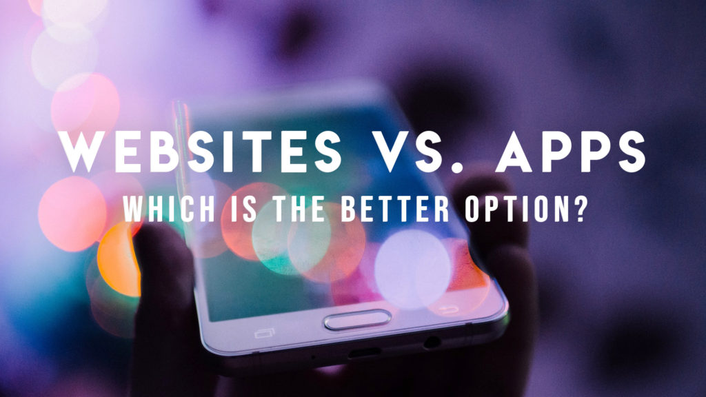 Websites vs. Apps: Whats the Best Option? | ADventure Marketing Agency